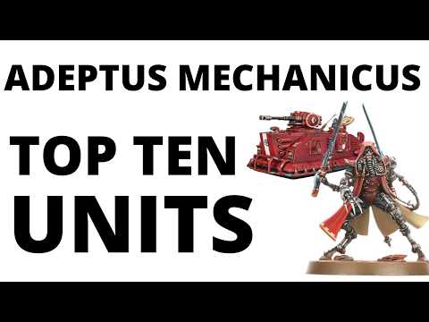 Top Ten Strongest Admech Units - Most Commonly Played Adeptus Mechanicus Datasheets?