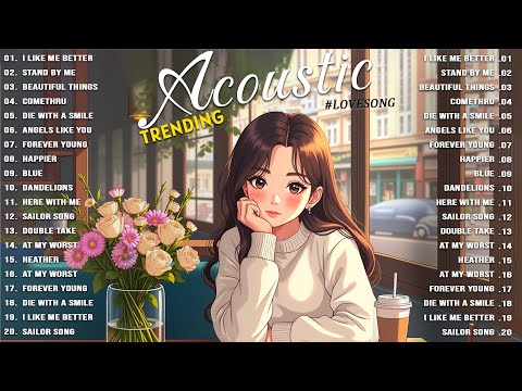 Top Trending Acoustic Songs 2026 on Tiktok, Spotify 🎈 Acoustic Music 2026 New Love Songs 2026 Cover