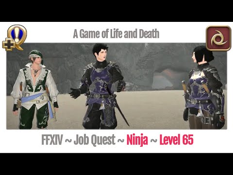 FFXIV Ninja Level 65 Job Quest ~ Stormblood ~ A Game of Life and Death