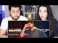 MASTER Deleted Scene Thalapathy Vijay Lokesh Kanagaraj Reaction By Jaby Koay Achara Kirk
