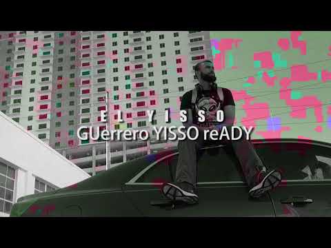 El Yisso - Guerrero yisso ready
