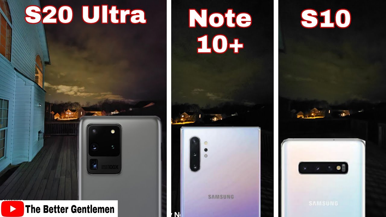 Night Mode Camera Battle: S20 Ultra vs Note 10+ vs S10