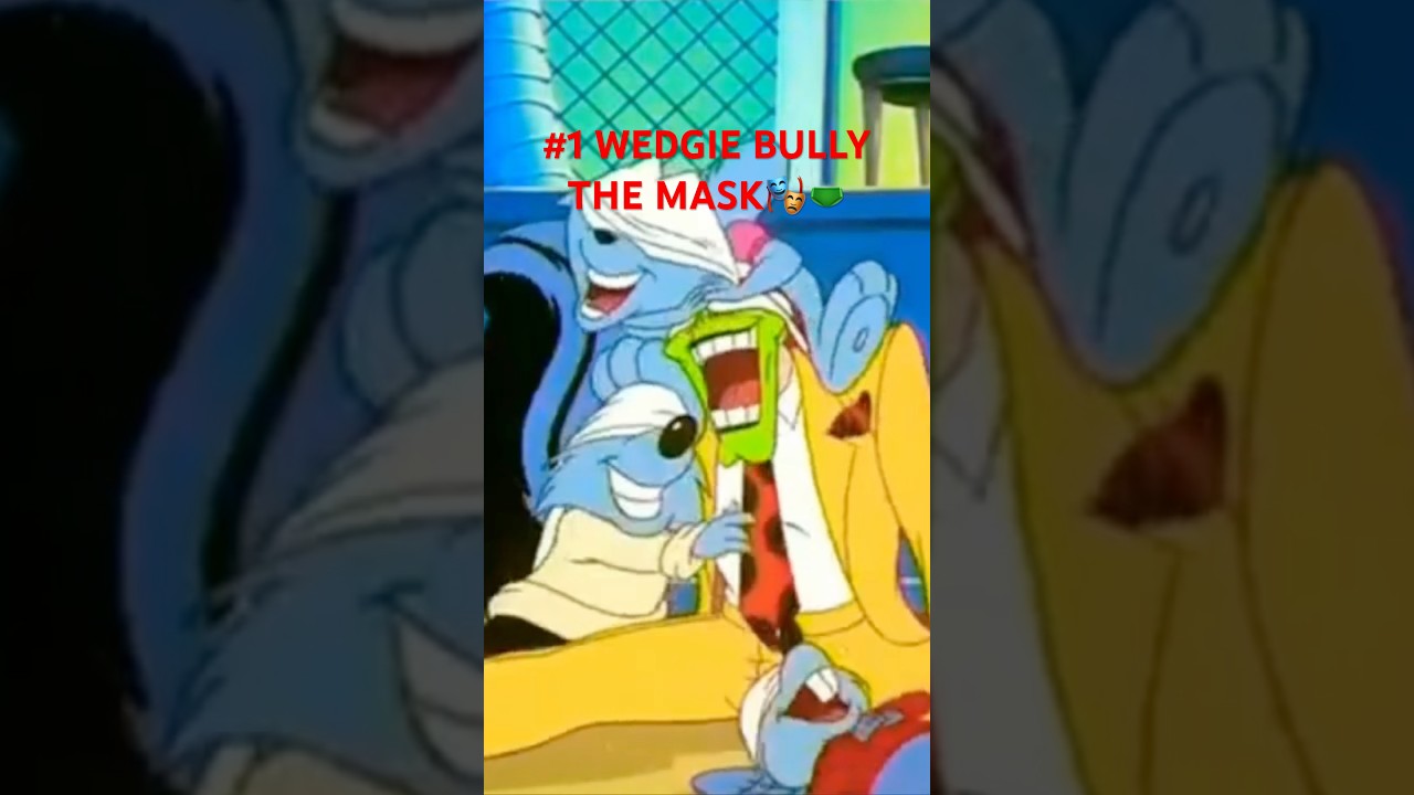 #1 WEDGIE BULLY THE MASK