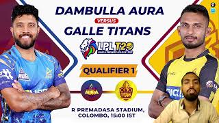 DA vs GT Dream11, DA vs GT Dream11 Prediction, Dambulla Aura vs Galle Titans Qualifier 1, LPL 2023 DA vs GT Dream11, DA vs GT Dream11 Prediction, Dambulla Aura vs Galle Titans Qualifier 1, LPL 2023