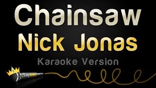 Nick Jonas - Chainsaw (Karaoke Version)
