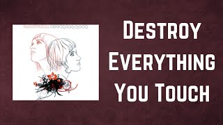 Ladytron - Destroy Everything You Touch (Lyrics)