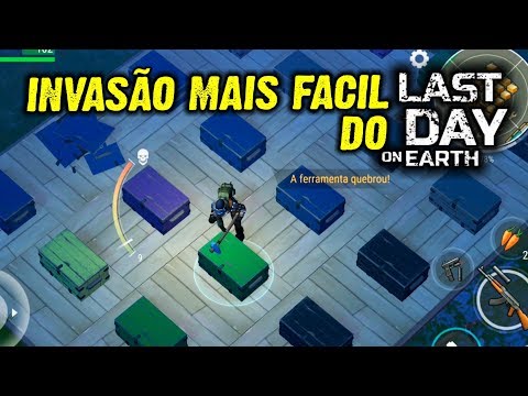 INVASÃO Mais Facil do Last Day On Earth