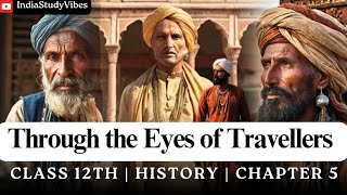 Through the Eyes of Travellers | Chapter 5 | Class 12 History | Brief Notes #history
