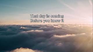 That Day Is Coming w lyrics   The Collingsworth Family-Minus-one
