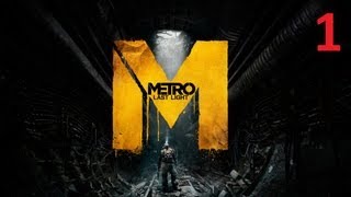 Metro: Last Light - Let&#39;s Play Ep1 - Not Looking at Your Ass