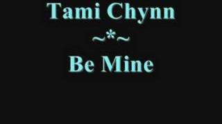 Tami Chynn - Be Mine