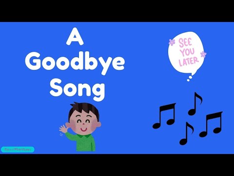 A Goodbye Song (Closing Circle / Closing Meeting / Circle Time) SpecRhythms