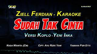 Download lagu SUDAH TAK CINTA KARAOKE KOPLO  NADA CEWEK - VERSI YENI INKA (Ziell Ferdian) mp3