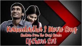 Download lagu Kannuladha 3 Movie Song (Indian From The Souf) Remix By DjShivaSv6 mp3 Download lagu Kannuladha 3 Movie Song (Indian From The Souf) Remix By DjShivaSv6 mp3