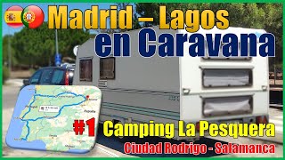 #1 Viajar con caravana | Camping La Pesquera -  Ciudad Rodrigo (Salamanca) | Rut