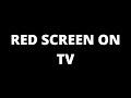 Red Screen On TV Causes And Fixes