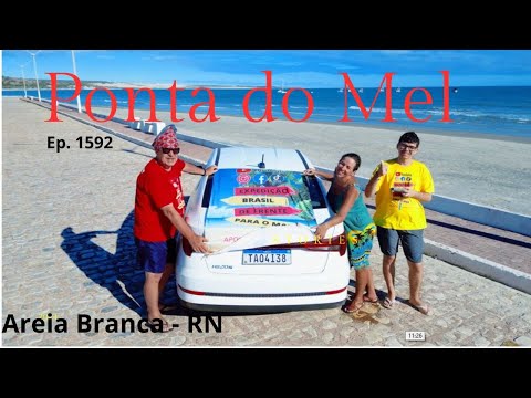 Ponta do Mel - Areia Branca (RN) - Expedição Brasil de Frente para o Mar - Episódio # 1592