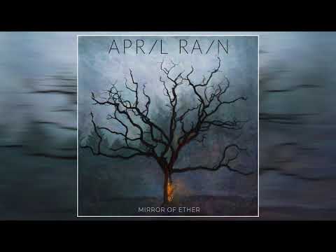 April Rain - Mirror of Ether (2021) (Full Album)