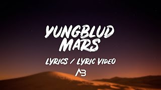 YUNGBLUD - Mars (Lyrics / Lyric Video)