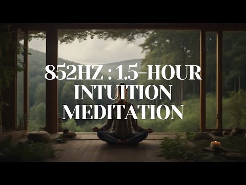 852Hz Third Eye Enlightenment: 1.5-Hour Intuition Meditation