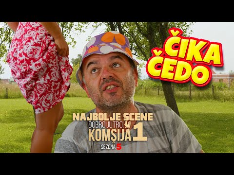 DOBRO JUTRO, KOMŠIJA (SEZONA 5) - ČEDO 1