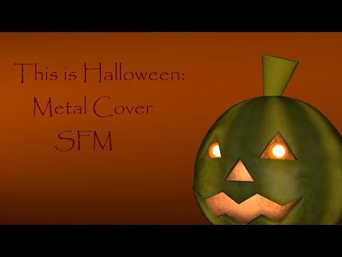 (SFM) This is Halloween - Metal Cover