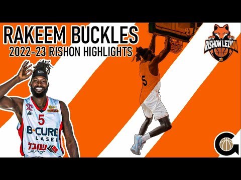 RAKEEM BUCKLES 2022-23 RISHON Highlights