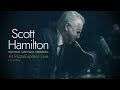Scott Hamilton - Black Velvet (At PizzaExpress Live)