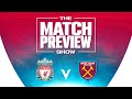 Liverpool v West Ham | EFL Cup | The Match Preview Show