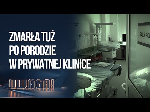 Śmierć młodej kobiety po porodzie w prywatnej klinice. Doszło do wielu zaniedbań | UWAGA! TVN