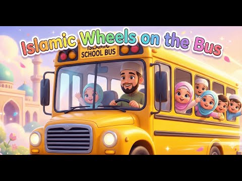 Islamic Wheels on the Bus for Kids 🚌 | Muslim Nursery Rhymes | Allahu Akbar | 2026