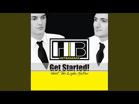 Get Started! (Until the Lights Go out Original Mix)