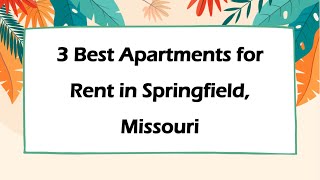 3 Best Apartments for Rent in Springfield, Missouri | Rental Properties