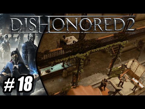 Let's Play - Dishonored 2 (Blind) - #18 | The Crone's Hand Saloon