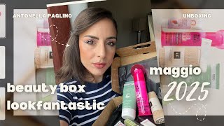 BEAUTY BOX LOOKFANTASTIC MAGGIO 2025 || #spoiler #lookfantastic #maggio2025