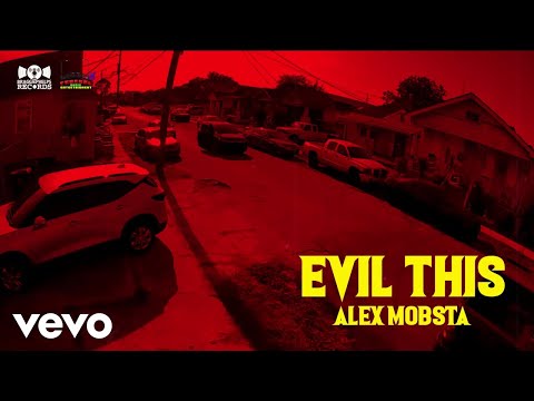 Alex Mobsta - Evil This (Official Audio)