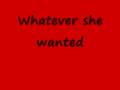 Whatever she wants