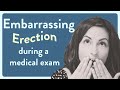 Embarrassing Erections During A Medical Exam Menshealth