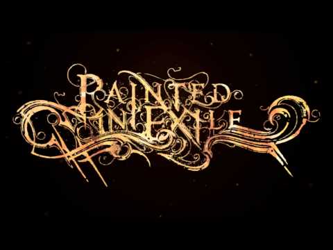 Painted In Exile - DM (NEW SONG 2014)