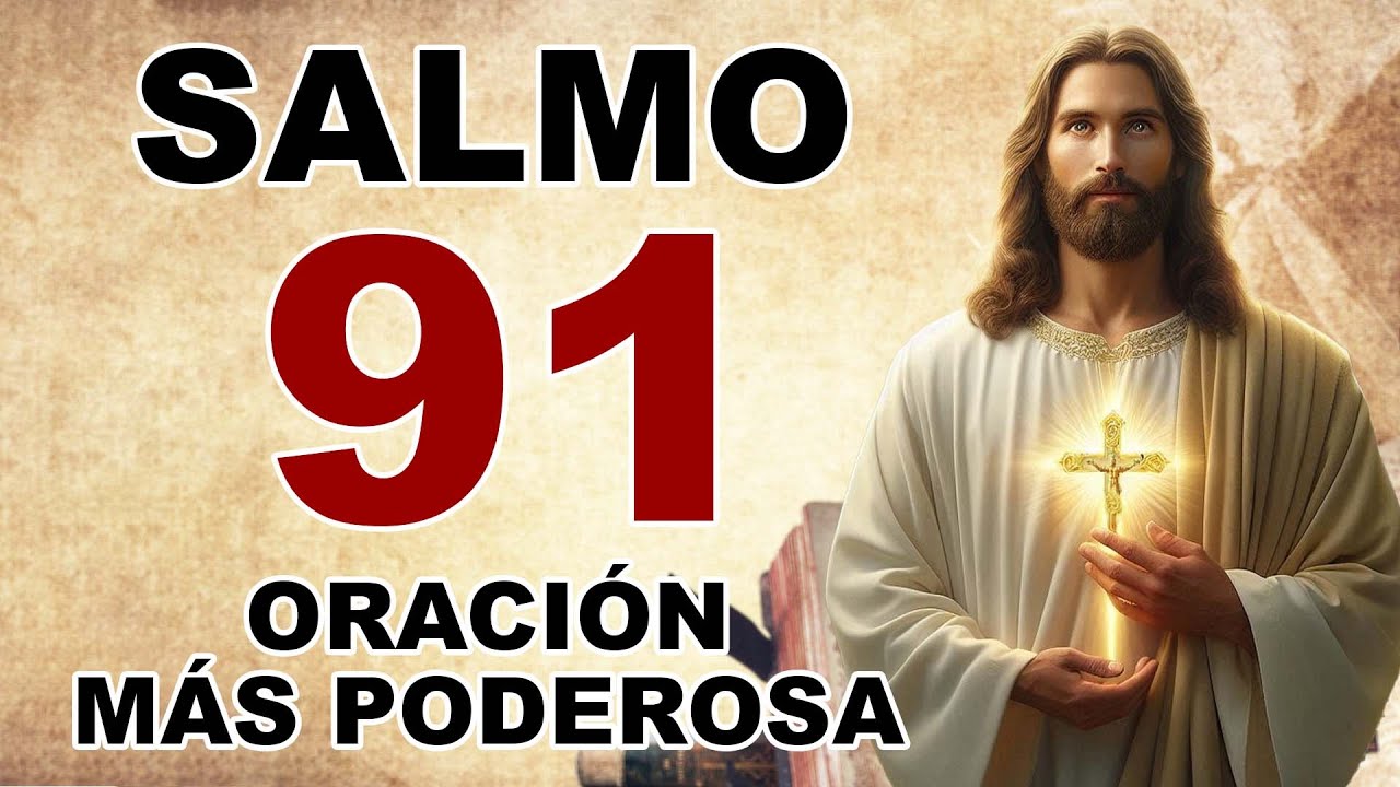 SALMO 91 - Tome un vaso de agua - ORACIÓN MÁS PODEROSA