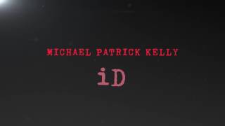 Michael Patrick Kelly - ID (New Album)