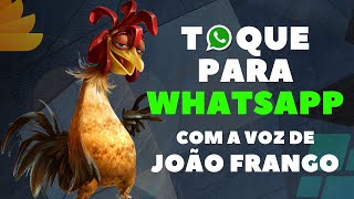 Notificação na voz do JOÃO FRANGO para WhatsApp