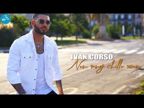 Ivan Corso - Nun song chillu scem ( Ufficiale 2021 )