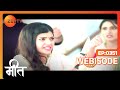 Meet - Hindi TV Serial - Ep 351 - Webisode - Ashi Singh, Shagun Pandey, Abha Parmar - Zee TV