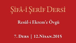 Şifa Dersi: "Kopmayacak Kulp" Muhammed Aleyhisselam'dır