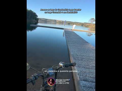 Acesso ao lago do Condomínio Lago Premier no Lago Corumbá 4 em Alexânia/GO