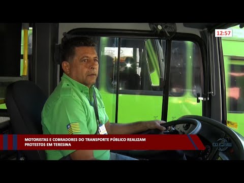 Motoristas e cobradores do transporte público realizam protestos em Teresina 13 03 2023