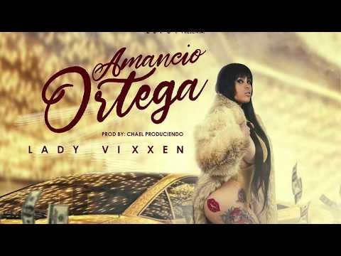 Lady Vixxen - Amancio Ortega (Tamo Rico) [Official Audio]