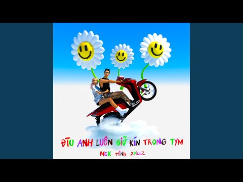 ĐÌU ANH LUÔN GIỮ KÍN TRONG TYM