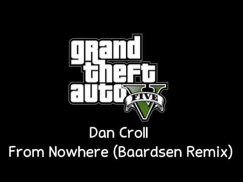 [GTA V Soundtrack] Dan Croll - From Nowhere (Baardsen Remix) [Radio Mirror Park]